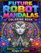 Future Robot Mandalas Coloring Book: Relaxing Sci Fi and Technology Designs for Adults