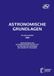 Astronomische Universität Heidelberg / Universitätsbibliothek Astronomische Grundlagen für den Kalender ... / Astronomische Grundlagen Paperback