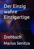 Der Einzigartige: Drehbuch