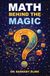 Math Behind the Magic: The Patterns Running Your World