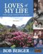 Loves of My Life: Family, Landscape Architecture, Creative Discovery