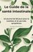Le Guide de la santé intestinale: Un journal de 90 jours pour la nutrition et le suivi des symptômes