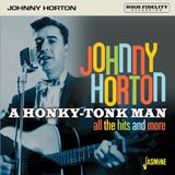Music&Words Johnny Horton - A Honky-Tonk Man. All The Hits And More (CD)