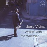 Walkin' Zoho Music Jerry Vivino Walkin' with the Wazmo CD Collector's Edition Jazz 2006