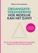 Boom uitgevers Amsterdam W Organisatieverandering: hoe moeilijk kan het zijn?! (Hardback)
