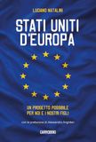 Stati Uniti d’Europa. Un progetto possibile per noi e i nostri figli
