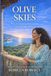 OLIVE SKIES: Where New Beginnings Blossom Amidst Love, Friendship, and Secrets