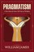 PRAGMATISM: A New Name for Some Old Ways of Thinking