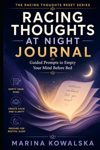 Racing Thoughts at Night Journal: Guided Prompts to Empty Your Mind Before Bed
