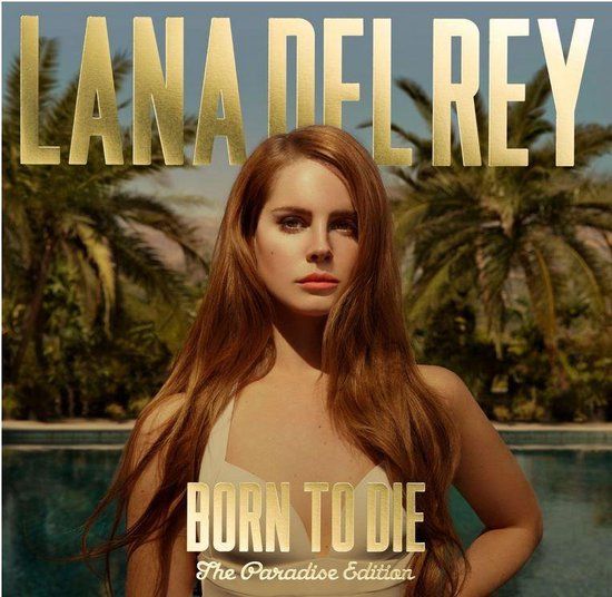 Born Lana Del Rey - Born To Die - The Paradise Edition