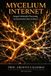 MYCELIUM Libri GmbH Mycelium Internet