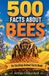 500 Libri GmbH Awesome Wildlife Explorers- 500 Fascinating Facts About Bees