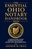 The Ohio Notary Handbook 2026: A Complete Study System Covering State Statutes, Notarial Acts, and Business Ethics