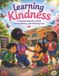 Learning Independently Published Learning Kindness: A Heartwarming Story About Caring, Sharing, and Choosing Love Paperback