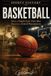 Basketball: Libri GmbH Basketball: How a Simple Gym Class Idea Became a Global Phenomenon: Sports History | the complete history of basketball | collection | book | gift | 6x9 inches | 75 pages | collection | gift | book
