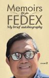 Life Libri GmbH Life After Fedex: Memoirs: Memories of My Childhood, Growing Up With a Third Eye Author: John Abello Volume 2