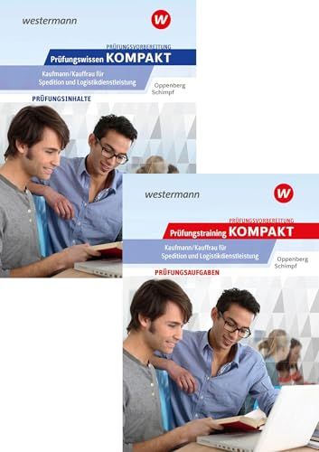 Prüfungsvorbereitung Westermann Berufliche Bildung Prüfungsvorbereitung Prüfungswissen und Prüfungstraining KOMPAKT - Kaufmann/Kauffrau für Spedition und Logistikdienstleistung