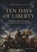 Ten Days of Liberty: Christmas 1776: Washington’s Christmas Campaign and the Fight to Save the American Revolution