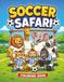 Soccer Safari: A Fun Animal Soccer Coloring Book for Kids Ages 4-8. Big and Easy Coloring Pages with Cute Animals Playing Soccer