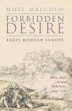 Forbidden Oxford University Press Forbidden Desire in Early Modern Europe: Male-Male Sexual Relations, 1400-1750