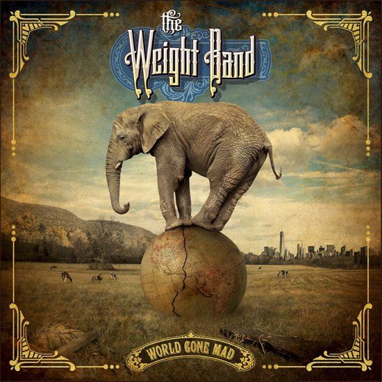 The Weight Band - World Gone Mad (LP)
