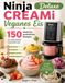 Ninja CREAMi Deluxe Veganes Eis:: 150 köstliche zuckerfreie Rezepte für pflanzliche Eiskreationen