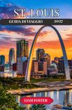 ST. LOUIS GUIDA DI VIAGGIO 2027