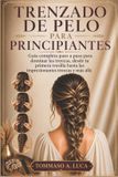 TRENZADO Independently Published Trenzado de Pelo Para Principiantes