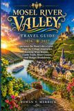 Mosel River Valley Travel Guide 2026 - 2027