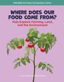 Where Cherry Lake Publishing 21st Century Skills Library: Civic Eats: 21st Century Civic Education in Action- Where Does Our Food Come From? Hardcover