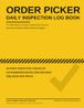Order Picker Order Picker Daily Inspection Log Book: Pre-Shift Safety ...