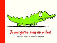 Je Ecole des Loisirs Je mangerais bien un enfant Hardcover