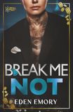 Break Amorist Press Break Me Not