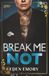 Break Amorist Press Break Me Not