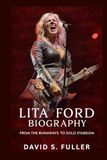 Lita Ford Lita Ford Biography: From The Runaways to Solo Stardom