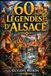60 Légendes d'Alsace: Mystères des Vosges et Folklore Rhénan