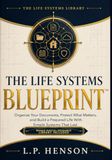 The Life Systems Blueprint™: Organize Your Documents, Protect What Matters, and Build a Prepared Life With Simple Systems That Last