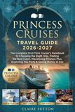 PRINCESS CRUISES TRAVEL GUIDE 2026-2027