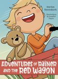 Adventures Childhood Adventures Adventures of Rainer and the Red Wagon Hardcover