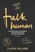 Talk Libri GmbH Talk Human: Unlocking Authentic Communication in an AI World: How to Build Confidence, Master Public Speaking, Improve Conversation Skills, and Find Your Authentic Voice