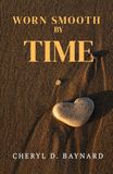Worn Smooth By Time