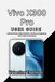 Vivo X300 Pro User Guide: Connectivity Optimization, Battery Longevity and Camera Mastery