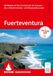 ROTHER Wanderführer Fuerteventura. 40 Touren auf der Sonneninsel der Kanaren - die schönsten Küsten- und Bergwanderungen