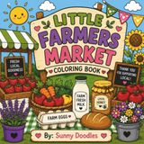 Little Farmers Market: Coloring Book