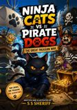 Ninja Cats vs Pirate Dogs: The Great Treasure War