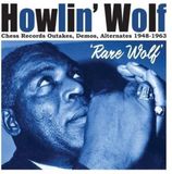 RARE Howlin' Wolf Rare Wolf 1948 To 1963