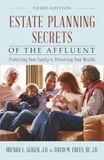 Estate Planning Secrets of the Affluent: Protecting Your Family & Preserving Your Wealth