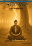 Curriculum Taijutsu: Takagi Yoshin Ryu (Shoden & Chuden): L’école du Coeur du Grand Saule (Partie 1)
