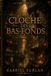 La cloche des Bas-Fonds: Chronique d'Ur'Ash 1