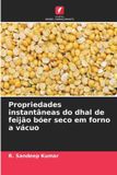 Propriedades Edicoes Nosso Conhecimento Propriedades instantâneas do dhal de feijão bóer seco em forno a vácuo